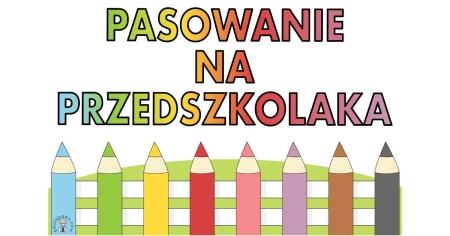 Pasowanie na Przedszkolaka 